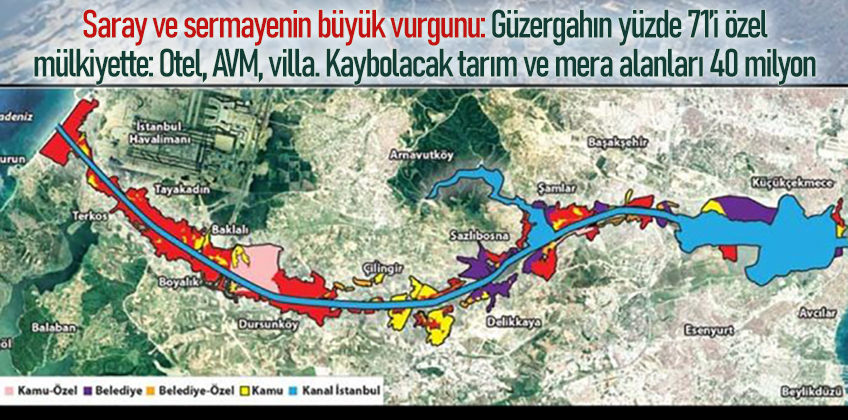 İşte Kanal İstanbul’un mülkiyet haritası!