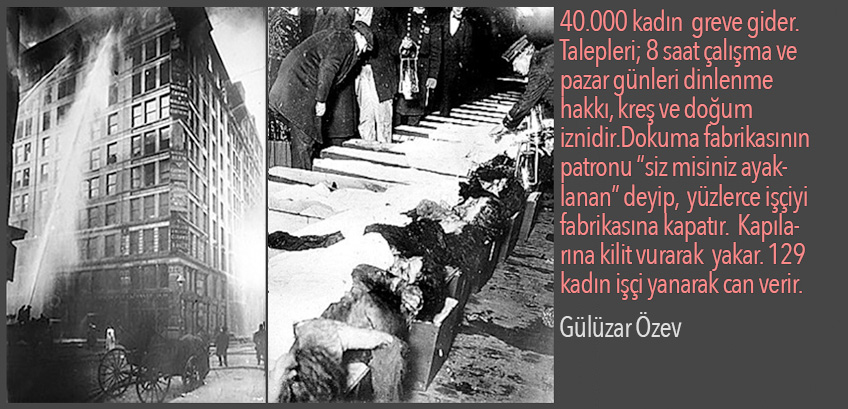 8 Mart: 129 kadın işçi boşuna mı öldü! Hayır! 